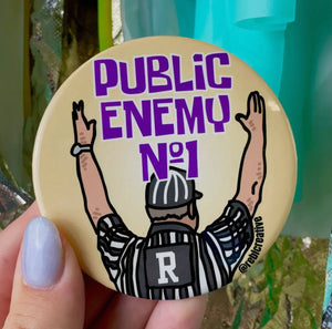 • REBL CREATIVE GAME DAY BUTTON - PUBLIC ENEMY NO. 1