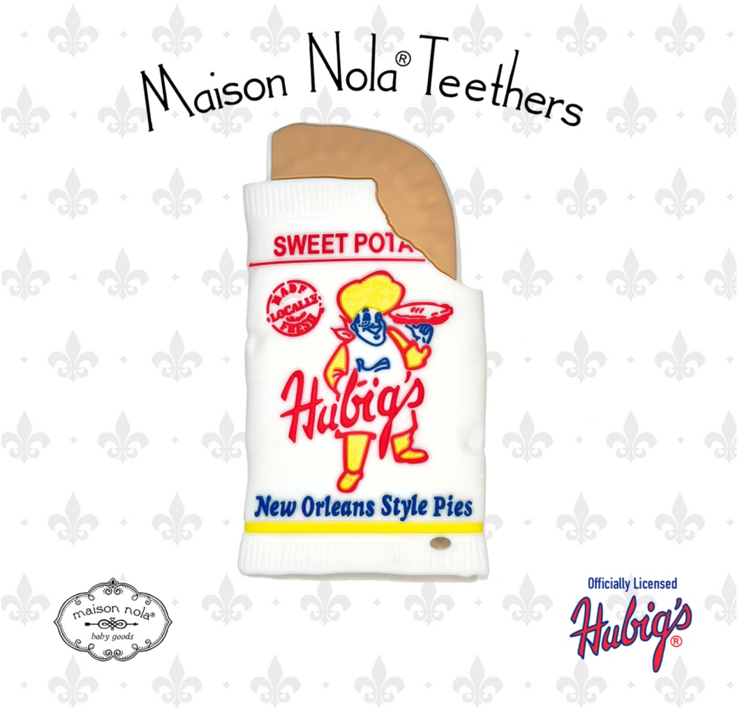 • MAISON NOLA TEETHER - HUBIG'S PIE