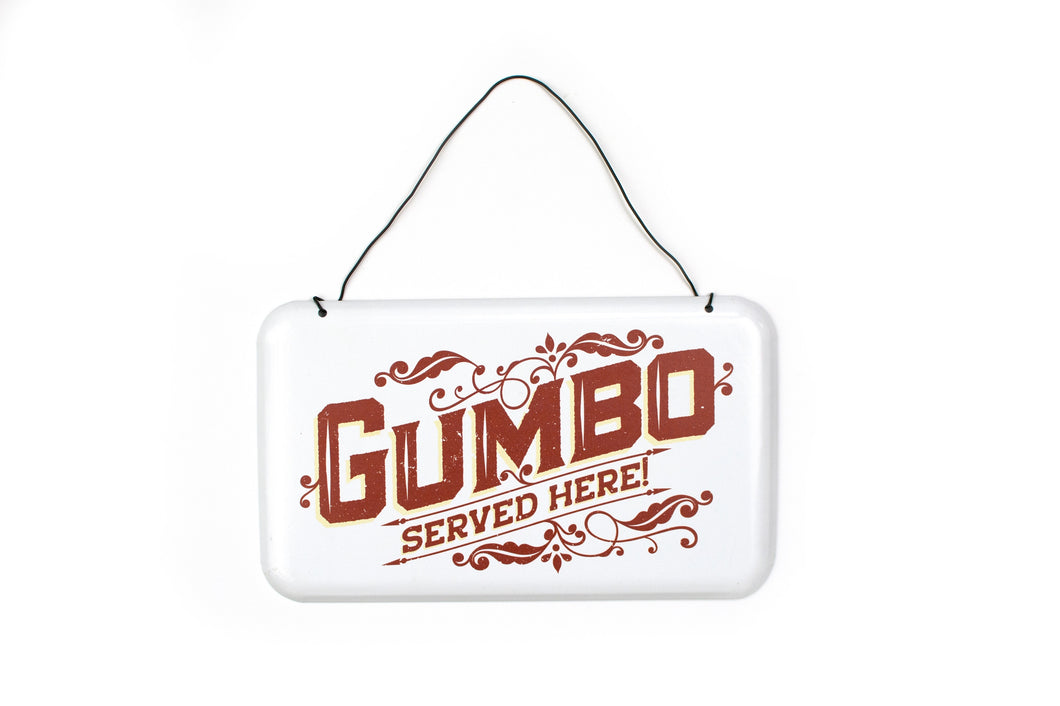 METAL SIGN - GUMBO SERVED HERE
