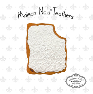 • MAISON NOLA TEETHER - BEIGNET