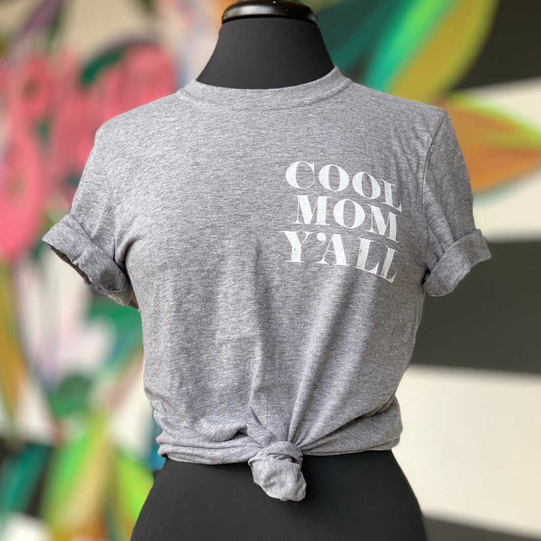 • COOL MOM Y’ALL TEE
